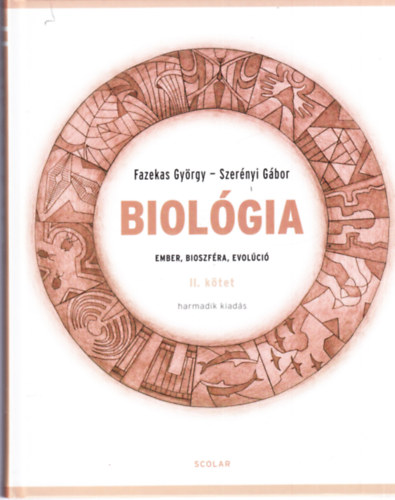 Dr. Szerényi Gábor; Dr. Fazekas György: Biológia II. kötet - Ember, bioszféra, evolúció