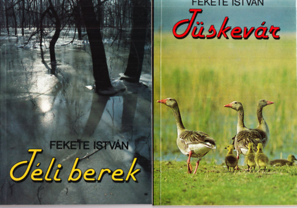 Fekete István: Tüskevár + Téli berek