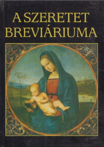 Sík Sándor, Juhász Vilmos: A szeretet breviáriuma