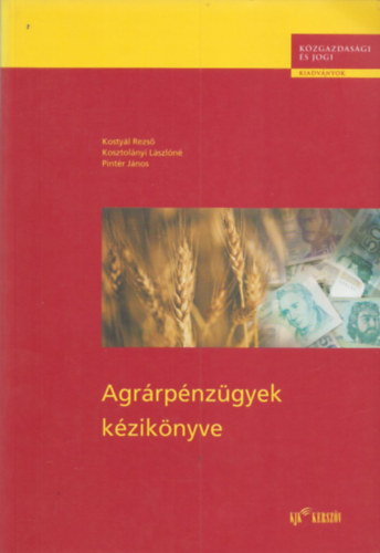 Rostyál-Kosztolányi-Pintér: Agrárpénzügyek kézikönyve