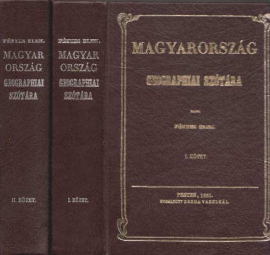 Fényes Elek: Magyarország geographiai szótára I-II. (reprint)