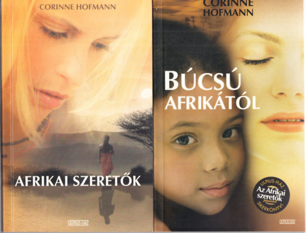 Corinne Hofmann: Afrikai szeretők + Búcsú Afrikától (2 kötet)