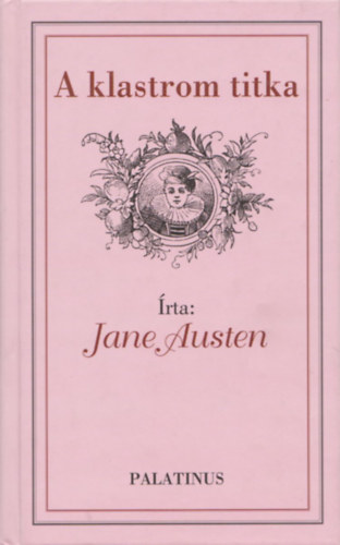 Jane Austen: A klastrom titka
