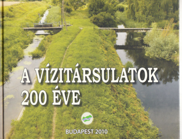 Fejér László: A vízitársulatok 200 éve