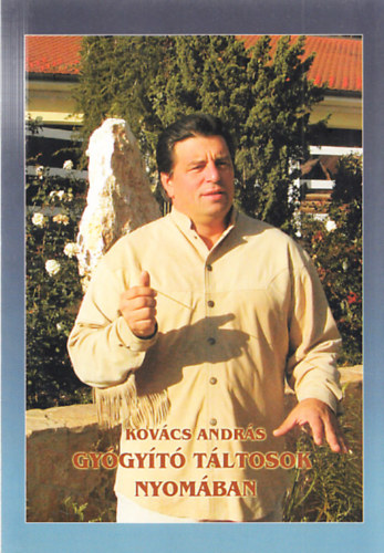 Dr. Kovács András: Gyógyító táltosok nyomában