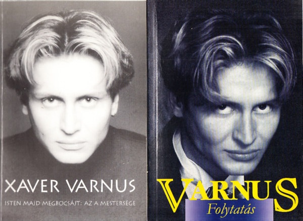 Varnus Xavér: Isten majd megbocsájt: Az a mestersége + Folytatás (2 mű)