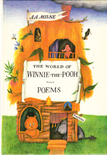 A. A. Milne: A World of Winnie-the-Pooh - Poems (Winnie-the-Pooh; The House at Pooh Corner; When we were very young; Now we are six)