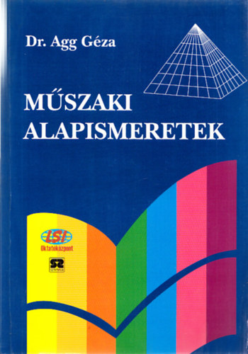 Dr. Agg Géza: Műszaki alapismeretek