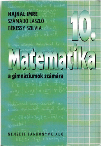 Békéssy Szilvia; Hajnal Imre; Számadó László: Matematika 10. a gimnáziumok számára