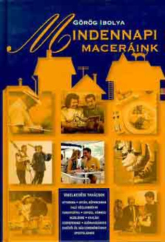 Görög Ibolya: Mindennapi maceráink