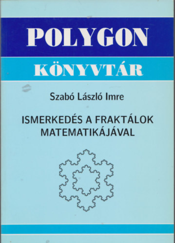 Dr. Szabó László: Ismerkedés a fraktálok matematikájával