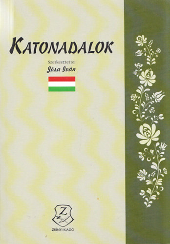 Jósa Iván (szerk.): Katonadalok