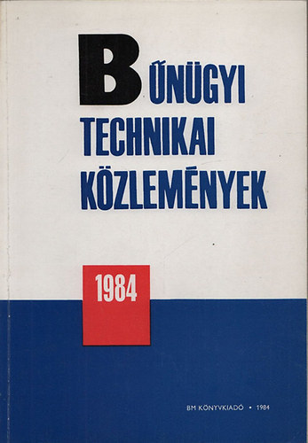 Dr. Kertész Imre (szerk.): Bűnügyi technikai közlemények 1984