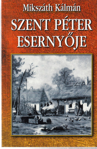 Mikszáth Kálmán: Szent Péter esernyője