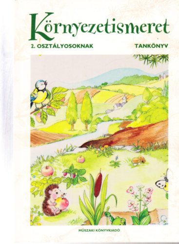 Kuti Gusztávné, Temesvári Miklós: Környezetismeret tankönyv 2. osztályosoknak