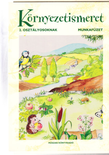 Temesvári Miklósné; Kuti G.-né: Környezetismeret munkafüzet 2. osztályosoknak