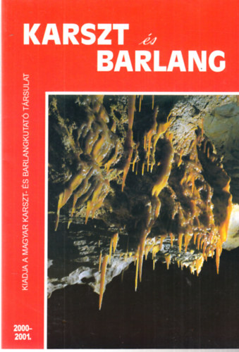 Hazslinszky Tamás: Karszt és Barlang 2000-2001. évf.