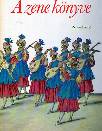Gill Rowley (szerk.): A zene könyve