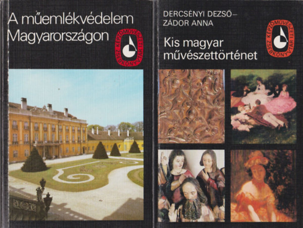 Dercsényi Dezső-Zádor Anna: Kis magyar művészettörténet + A műemlékvédelem Magyarországon 