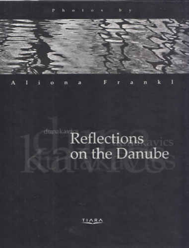 Bíró Katalin (szerk.), Frankl Aliona: Reflections on the Danube