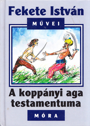 Fekete István: A koppányi aga testamentuma