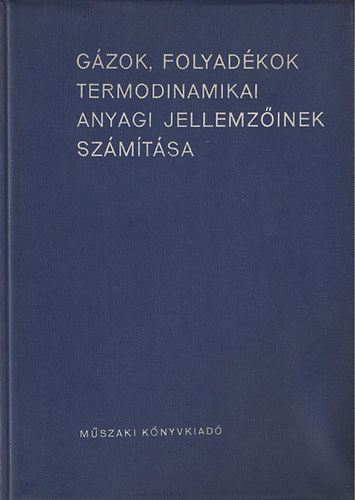 : Gázok, folyadékok termodinamikai anyagi jellemzőinek számítása