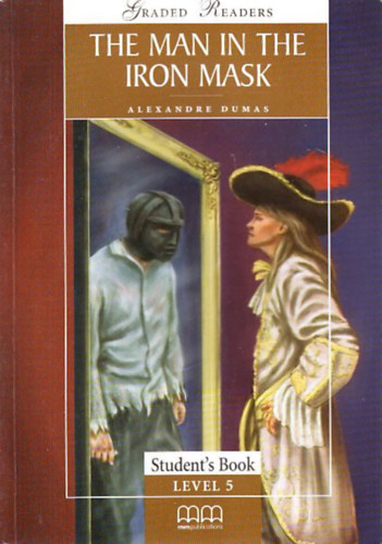 Alexandre Dumas: The man in the iron mask (Student's Book Level 5)