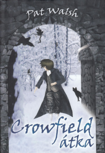 Pat Walsh: Crowfield átka