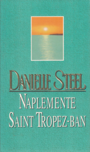 Danielle Steel: Naplemente Saint Tropez-ban