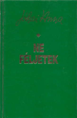 Jókai Anna: Ne féljetek!