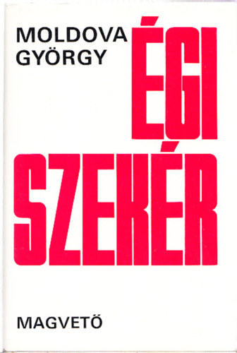Moldova György: Égi szekér