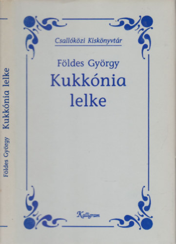 Földes György: Kukkónia lelke (Csallóközi Kiskönyvtár)