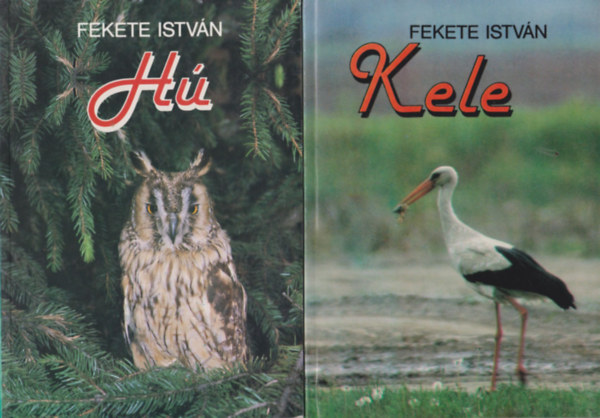Fekete István: 2 db. Fekete István regény: Hú + Kele (2 db)