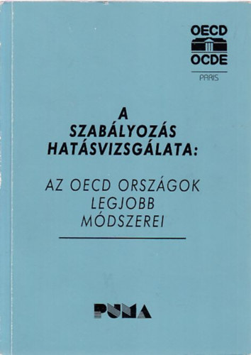 : A szabályozás hatásvizsgálata: Az OECD országok legjobb módszerei