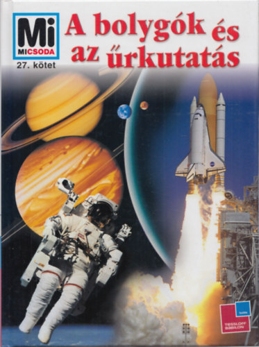 Erich Übelacker: A bolygók és az űrkutatás - Mi micsoda 27.