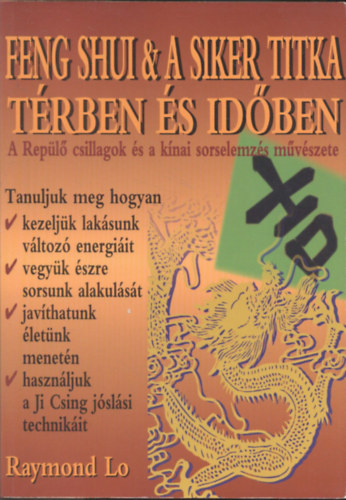 Raymond Lo: A feng shui és a siker titka térben és időben