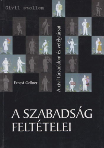 Ernest Gellner: A szabadság feltételei