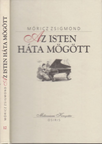 Móricz Zsigmond: Az Isten háta mögött (Millenniumi könyvtár 12)