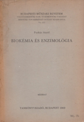 Puskás Aurél: Biokémia és enzimológia