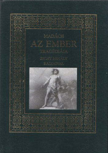 Madács Imre: Az ember tragédiája (Díszkiadás) (Zichy Mihály illusztrációival)
