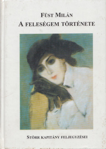 Füst Milán: A feleségem története