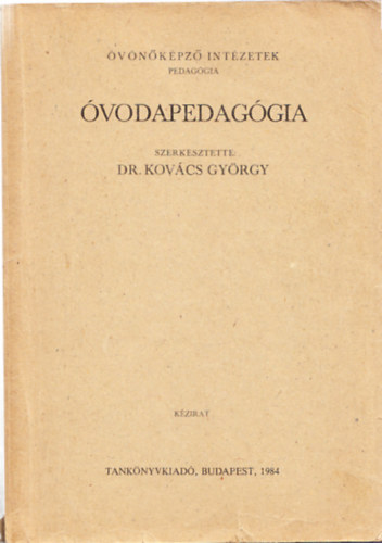 Kovács György (szerk.): Óvodapedagógia