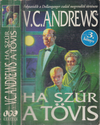 V. C. Andrews: Ha szúr a tövis (Dollanganger család 3.)