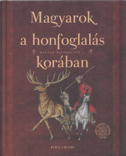 Sudár Balázs: Magyarok a honfoglalás korában