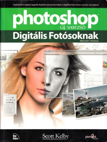 Scott Kelby: Photoshop új verzió - Digitális fotósoknak