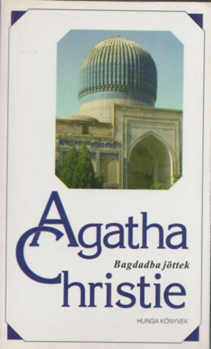 Agatha Christie: Bagdadba jöttek