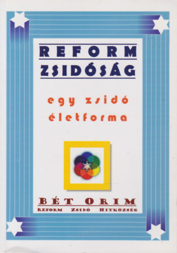 Rabbi Charles A. Kroloff: Reform zsidóság (Egy zsidó életforma)