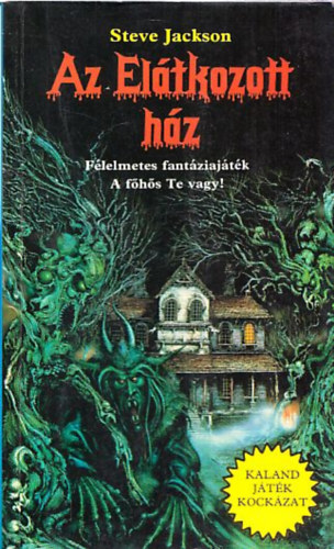 Steve Jackson: Az elátkozott ház (Kaland, játék, kockázat)
