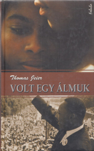 Thomas Jeier: Volt egy álmuk