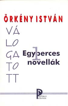 Örkény István: Válogatott egyperces novellák